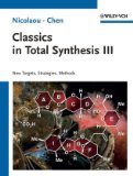 Classics in Total Synthesis III: New Targets, Strategies, Methods