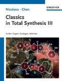Classics in Total Synthesis III: New Targets, Strategies, Methods