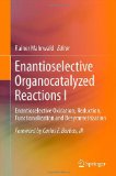 Enantioselective Organocatalyzed Reactions: Enantioselective Oxidation, Reduction, Functionalization and Desymmetrization