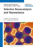 Selective Nanocatalysts and Nanoscience: Concepts for Heterogeneous and Homogeneous Catalysis