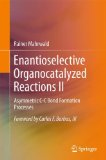 Enantioselective Organocatalyzed Reactions: Asymmetric C-c Bond Formation Processes